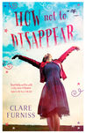 How Not to Disappear