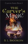 The Carver's Magic (Carvers, #1)
