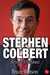 Stephen Colbert Beyond Truthiness by Bruce Watson