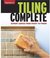 Tiling Complete: Expert Advice from Start to Finish