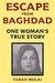 Escape from Baghdad One Woman's True Story by Farah Molai