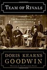 Team of Rivals by Doris Kearns Goodwin Team of Rivals by Doris Kearns Goodwin