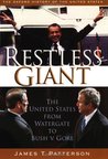 Restless Giant: The United States from Watergate to Bush V. Gore