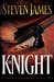 The Knight (The Patrick Bowers Files, #3) by Steven James