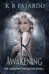 K: The Awakening (The Shadow Chronicles, #1)
