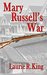 Mary Russell's War: A Journal of the Great War (Mary Russell and Sherlock Holmes, #0.5)