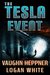 The Tesla Event by Vaughn Heppner