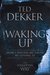 Waking Up How I Found My Faith By Losing It by Ted Dekker