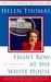 Front Row at the White House My Life and Times by Helen Thomas