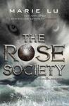 The Rose Society (The Young Elites, #2)