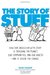The Story of Stuff: How Our Obsession with Stuff is Trashing the Planet, Our Communities, and our Health—and a Vision for Change