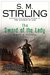 The Sword of the Lady (Emberverse, #6) by S.M. Stirling