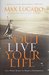 Outlive Your Life You Were Made to Make A Difference by Max Lucado