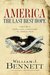 From the Age of Discovery to a World at War (America The Last Best Hope #1) by William J. Bennett