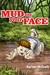 Mud on your Face by Rachel McGrath