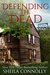 Defending the Dead (Relatively Dead Mysteries Book 3) by Sheila Connolly