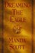 Dreaming the Eagle (Boudica, #1) by Manda Scott