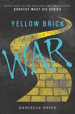 Yellow Brick War (Dorothy Must Die, #3)