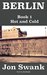BERLIN Book 1 Hot and Cold by Jon Swank