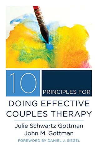10 Principles for Doing Effective Couples Therapy PDF MOBI por Julie Schwartz Gottman