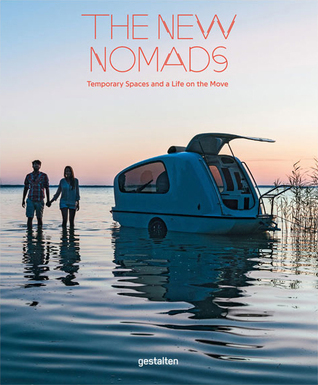 the-new-nomads-temporary-spaces-and-a-life-on-the-move