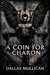 A Coin For Charon (Marlowe Gentry Book 1) by Dallas Mullican