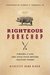 Righteous Porkchop: Finding a Life and Good Food Beyond Factory Farms