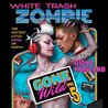 White Trash Zombie Gone Wild cover