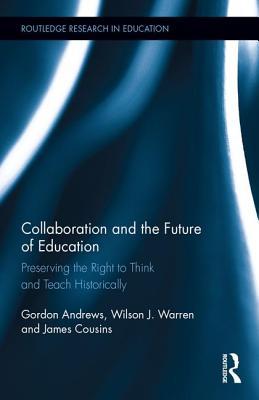collaboration-and-the-future-of-education-preserving-the-right-to-think-and-teach-historically