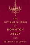 The Wit and Wisdom of Downton Abbey cover