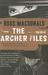 The Archer Files The Complete Short Stories of Lew Archer, Private Investigator by Ross Macdonald