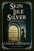 Skin Like Silver (DI Tom Harper, #3) by Chris Nickson
