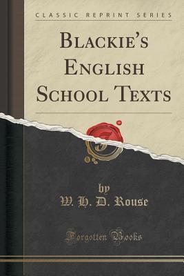 blackie-s-english-school-texts-classic-reprint