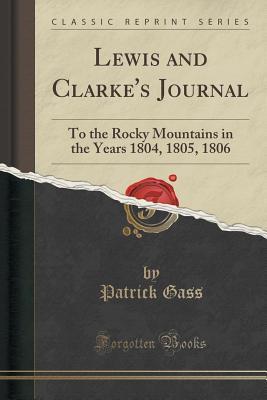 lewis-and-clarke-s-journal-to-the-rocky-mountains-in-the-years-1804-1805-1806-classic-reprint