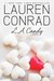 L.A. Candy (L.A. Candy, #1) by Lauren Conrad