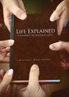 Life Explained