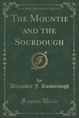 the-mountie-and-the-sourdough-classic-reprint
