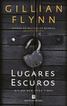 Lugares Escuros by Gillian Flynn Lugares Escuros by Gillian Flynn