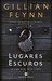Lugares Escuros by Gillian Flynn
