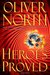 Heroes Proved by Oliver North Heroes Proved by Oliver North