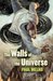The Walls of the Universe (Universe, #1)