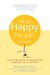 What Happy People Know by Dan Baker What Happy People Know by Dan Baker