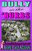 Bully in the Burbs (Garden Girls Christian Cozy Mystery Series Book 8) by Hope Callaghan