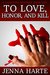 To Love, Honor, and Kill A Valentine Mystery Book Five (Valentine Mysteries 5) by Jenna Harte