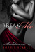 Break Me (Absolution, #2) by Sophia Scarlet