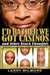 I'd Rather We Got Casinos And Other Black Thoughts by Larry Wilmore