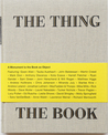 The Thing The Book: A Monument to the Book as Object