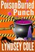 PoisonBuried Punch (Black Cat Cafe #6) by Lyndsey Cole