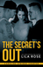 The Secret's Out (Hawks MC Caroline Springs Charter, #1) by Lila Rose
