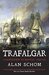 Trafalgar Countdown to Battle, 1803-1805 by Alan Schom
